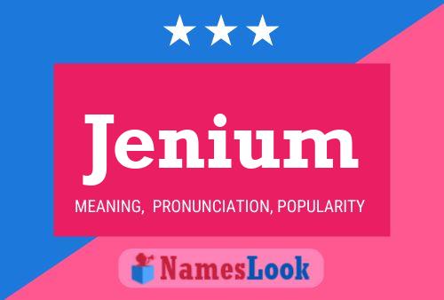 Póster del nombre Jenium