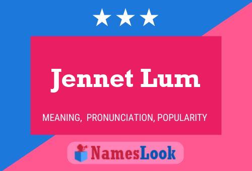 Póster del nombre Jennet Lum