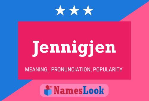 Póster del nombre Jennigjen