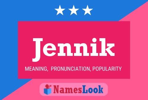 Póster del nombre Jennik