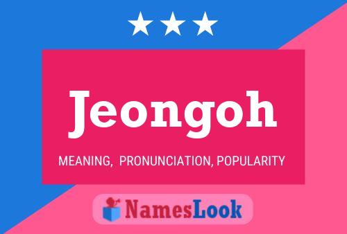 Póster del nombre Jeongoh