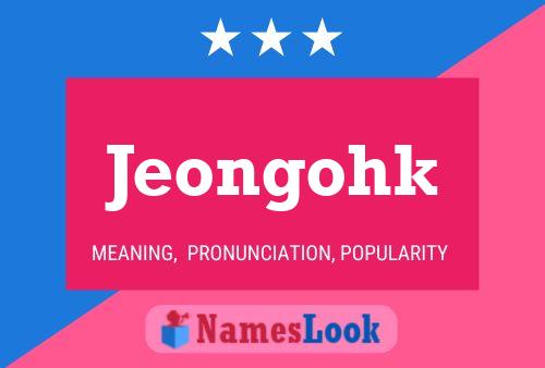 Póster del nombre Jeongohk