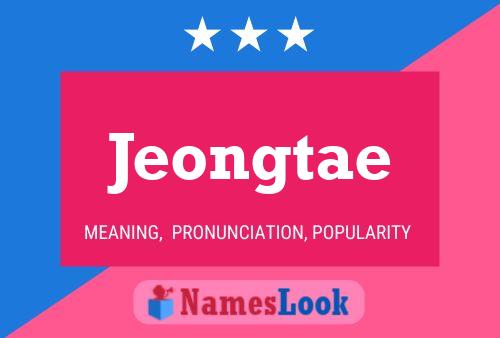 Póster del nombre Jeongtae