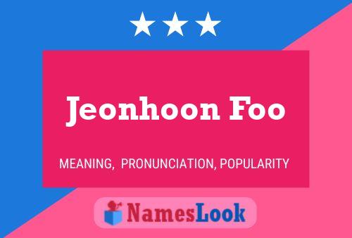 Póster del nombre Jeonhoon Foo