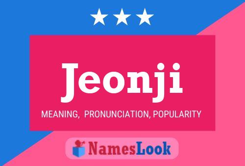 Póster del nombre Jeonji