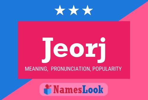 Póster del nombre Jeorj