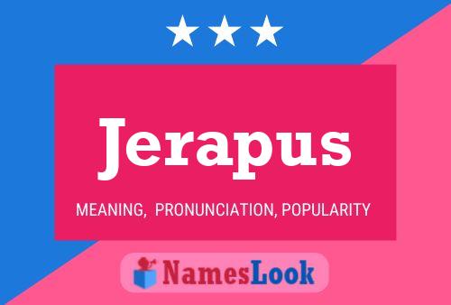 Póster del nombre Jerapus