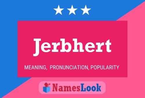 Póster del nombre Jerbhert