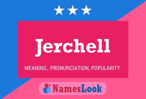 Póster del nombre Jerchell