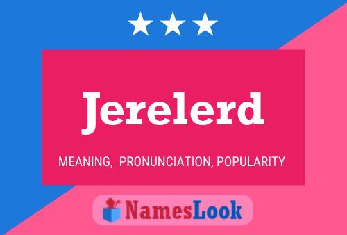 Póster del nombre Jerelerd