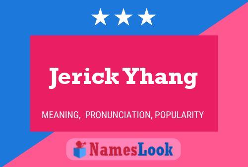 Póster del nombre Jerick Yhang