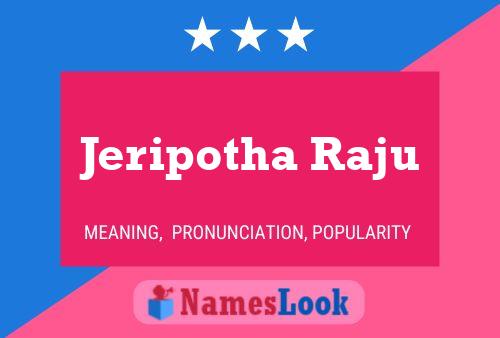 Póster del nombre Jeripotha Raju