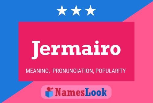 Póster del nombre Jermairo