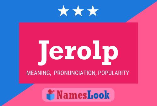 Póster del nombre Jerolp