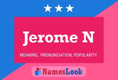 Póster del nombre Jerome N