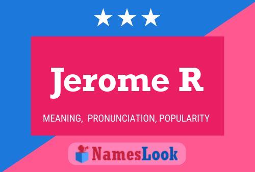 Póster del nombre Jerome R