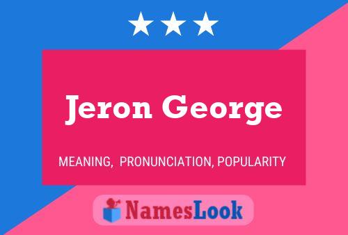 Póster del nombre Jeron George