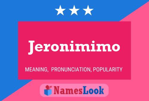 Póster del nombre Jeronimimo