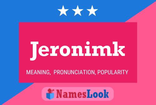 Póster del nombre Jeronimk