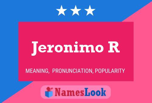 Póster del nombre Jeronimo R