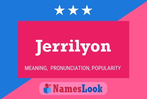 Póster del nombre Jerrilyon