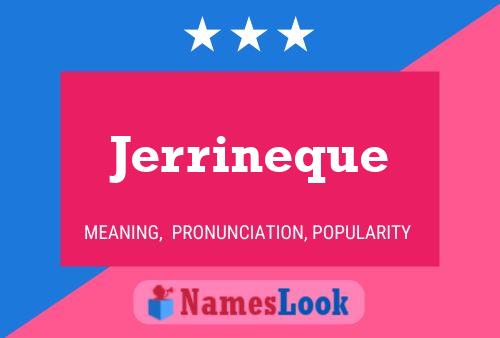 Póster del nombre Jerrineque