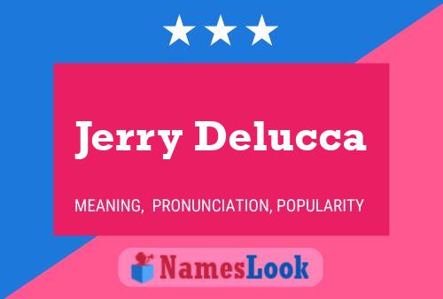 Póster del nombre Jerry Delucca