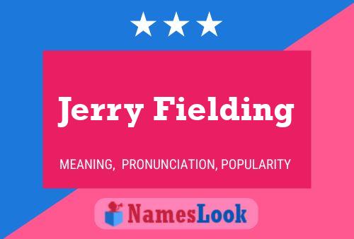 Póster del nombre Jerry Fielding