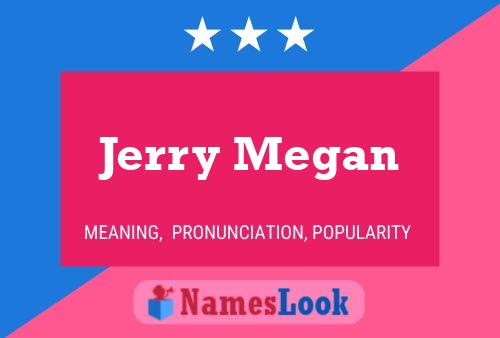 Póster del nombre Jerry Megan