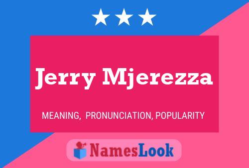 Póster del nombre Jerry Mjerezza