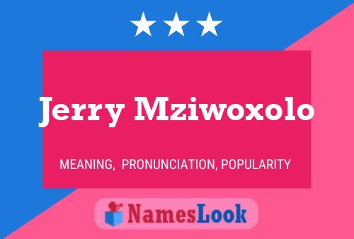 Póster del nombre Jerry Mziwoxolo