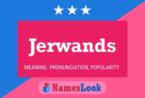 Póster del nombre Jerwands