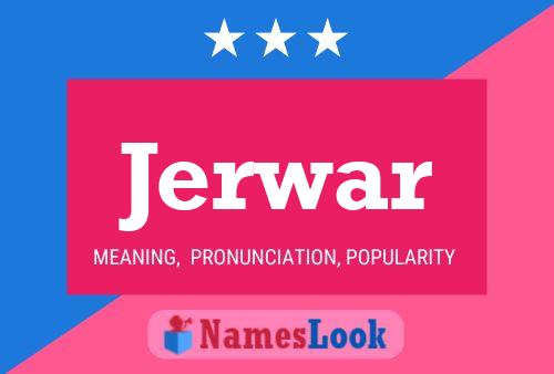 Póster del nombre Jerwar