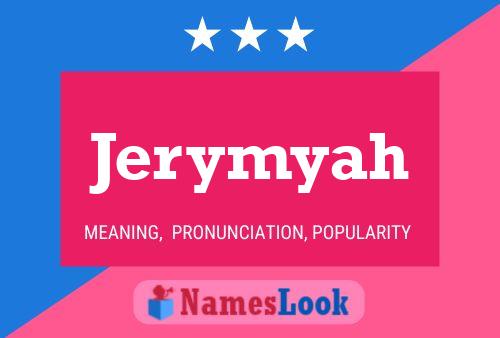 Póster del nombre Jerymyah