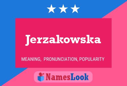 Póster del nombre Jerzakowska