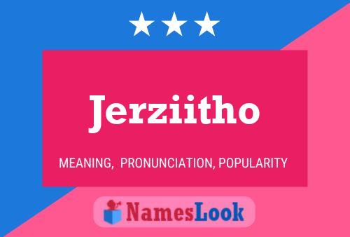 Póster del nombre Jerziitho