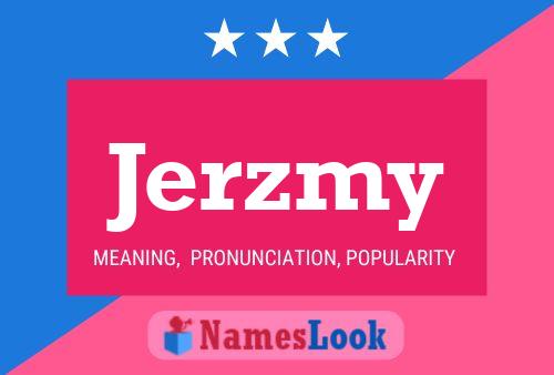 Póster del nombre Jerzmy