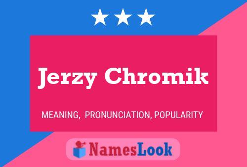 Póster del nombre Jerzy Chromik