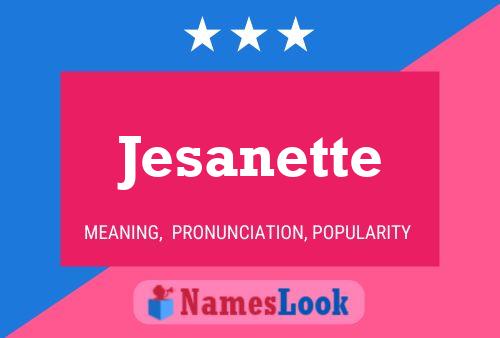 Póster del nombre Jesanette