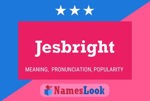 Póster del nombre Jesbright