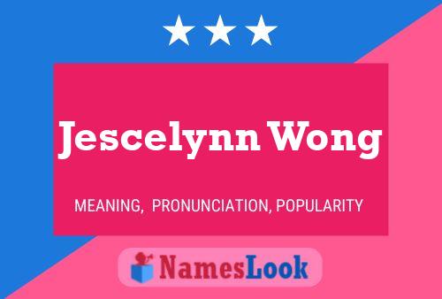 Póster del nombre Jescelynn Wong