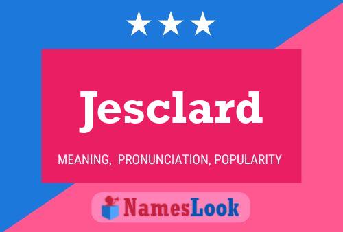 Póster del nombre Jesclard