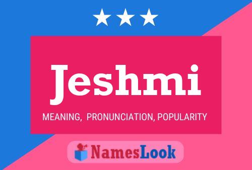 Póster del nombre Jeshmi