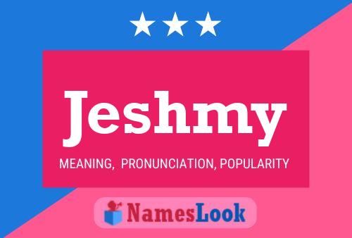 Póster del nombre Jeshmy