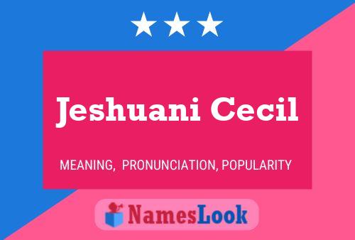 Póster del nombre Jeshuani Cecil