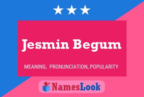 Póster del nombre Jesmin Begum