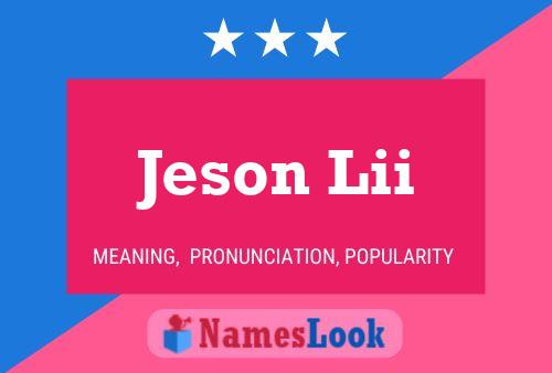 Póster del nombre Jeson Lii