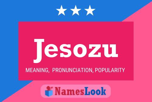 Póster del nombre Jesozu