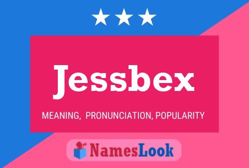 Póster del nombre Jessbex