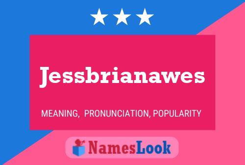 Póster del nombre Jessbrianawes